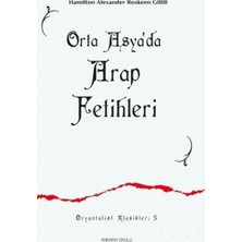 Ankara Okulu Yayınları Orta Asya'da Arap Fetihleri 5