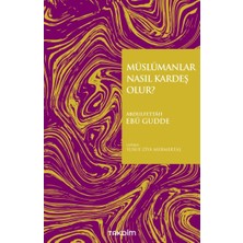 Takdim Yayınları Müslümanlar Nasıl Kardeş Olur?