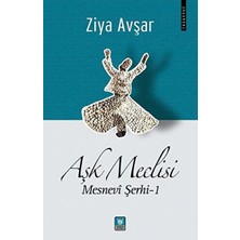Türk Edebiyatı Vakfı Yayınları Aşk Meclisi - Mesnevi Şerhi 1