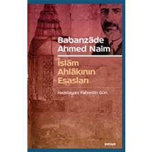 Beyan Yayınları Babanzade Ahmed Naim - Islam Ahlakının Esasları