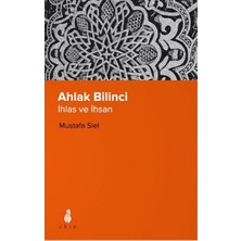 Ekin Yayınları Ahlak Bilinci - Ihsan ve Insan