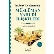 Gök Kubbe Islam’ın Ilk Döneminde Müslüman - Yahudi Ilişkileri