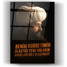 Mgi Design Fatih Sultan Mehmed Sözlü Cam Tablo – Tarihi ve Millî Değerli Dekoratif Tablo Ev & Ofis Dekoru
