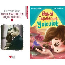 Can Yayınları Büyük Atatürk'ten Küçük Öyküler 1 (Süleyman Bulut) ve Hayal Tepelerine Yolculuk