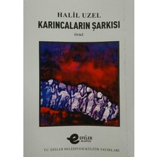 Karıncaların Şarkısı - Halil Uzel - Öykü
