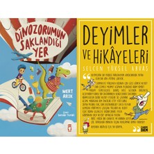 Timaş Çocuk Dinozorumun Saklandığı Yer (Mert Arık) ve Deyimler ve Hikayeleri