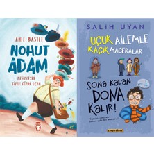 Timaş Çocuk Nohut Adam (Anıl Basılı) ve Sona Kalan Dona Kalır - Uçuk Ailemle Kaçık Maceralar-5