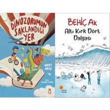 Timaş Çocuk Dinozorumun Saklandığı Yer (Mert Arık) ve Altı Kırk Dört Dalgası