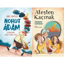 Timaş Çocuk Nohut Adam (Anıl Basılı) ve Ateşten Kaçmak