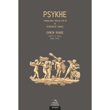Pinhan Yayıncılık Psykhe - Yunanlarda Ruhlar Kültü ve Ölümsüzlük Inancı
