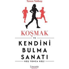 Literatür Hayat Koşmak ve Kendini Bulma Sanatı
