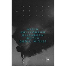 Profil Kitap Niçin Ağlıyorsun Elisabeth Mutlu Değil Miyiz?