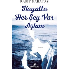 İskenderiye Yayınları Hayatta Her Şey Var Aşkım