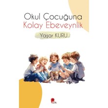 Peta Kitap Okul Çocuğuna Kolay Ebeveynlik