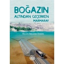 Mühür Kitaplığı Boğazın Altından Geçerken Marmaray