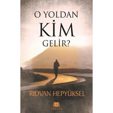 Parana Yayınları O Yoldan Kim Gelir?