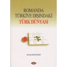 Akçağ Yayınları Romanda Türkiye Dışındaki Türk Dünyası