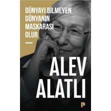 Pınar Yayınları Dünyayı Bilmeyen Dünyanın Maskarası Olur