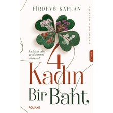 Foliant Yayınları 4 Kadın Bir Baht