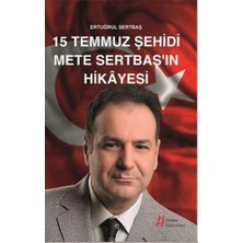 Gürer Yayınları 15 Temmuz Şehidi Mete Sertbaş'ın Hikayesi