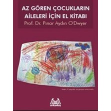 Arkadaş Yayınları Az Gören Çocukların Aileleri Için El Kitabı