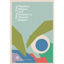 Yordam Kitap Popülizm Dalgası Sivil Darbeler ve Osmanlı Hülyası