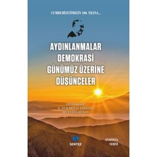 Sentez Aydınlanmalar Demokrasi Günümüz Üzerine Düşünceler