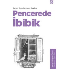 Türkiye Diyanet Vakfı Yayınları Pencerede Ibibik - Kuran Kıssalarından Bugüne