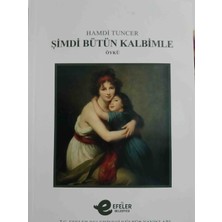 Şimdi Bütün Kalbimle - Hamdi Tuncer  Öykü