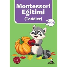 Beyaz Panda Yayınları Montessori Eğitimi (Toddler) 2 Yaş