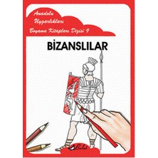 Bulut Yayınları Bizanslılar / Anadolu Uygarlıkları Boyama Kitapları Dizisi 9