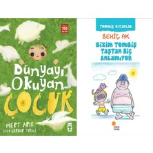 Timaş Çocuk Dünyayı Okuyan Çocuk (Mert Arık) ve Bizim Tombiş Taştan Hiç Anlamıyor
