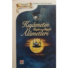 Kıyâmetin Küçük ve Büyük Alâmetleri - Mahmud El-Mısrî Ebû Ammâr - Ölüm ve Âhiret Serisi - Karınca Polen Yayınları