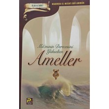 Mü'minin Derecesini Yükselten Ameller - Mahmud El-Mısrî Ebû Ammâr - Ölüm ve Âhiret Serisi - Karınca Polen Yayınları