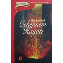 Tüm Yönleriyle Cehennem Hayatı - Mahmud El-Mısrî Ebû Ammâr - Ölüm ve Âhiret Serisi - Karınca Polen Yayınları