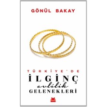 Kırmızı Kedi Yayınevi Türkiye’de Ilginç Evlilik Gelenekleri