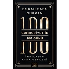 Mundi Cumhuriyetin 100 Günü: Inkılabın Ayak Sesleri
