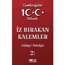 Gülnar Yayınları Cumhuriyetin 100. Yılında Iz Bırakan Kalemler Edebiyat Antolojisi
