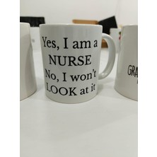 1001 Yes I Am A Nurse Kupa - Hemşire Komik Seramik Bardak Sağlık Çalışanı Hediyesi 325ML
