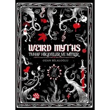 E-Woman Weird Myths (Delüks Edisyon) Tuhaf Hikâyeler ve Mitler