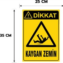 Reklam Ads Dikkat Kaygan Zemin Kişiselleştirilebilir Dekota Levha, 25X35, 20X30 (A4), 30X42 (A3) cm Boyut Seçeneklerinde Levha + Yapışkan Bant