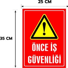 Reklam Ads Önce Iş Güvenliği Kişiselleştirilebilir Dekota Levha, 25X35, 20X30 (A4), 30X42 (A3) cm Boyut Seçeneklerinde Levha + Yapışkan Bant