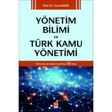 Ekin Yayınevi Yönetim Bilimi ve Türk Kamu Yönetimi / Yusuf Şahin