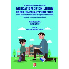 Ekin Yayınevi An Analysis Of Barriers To The Education Of Children Under Temporary Protection / Hakan Gülerce