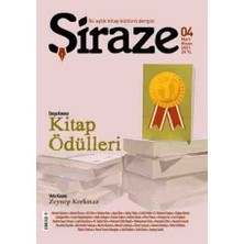 Şiraze Iki Aylık Kitap Kültürü Dergisi Sayı : 4 Dosya Konusu: Kitap Ödülleri Önerileri - Vefa Köşesi Zeynep Korkmaz