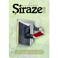 Şiraze Iki Aylık Kitap Kültürü Dergisi Sayı : 10 Dosya : Eser Yazarın Aynasımıdır