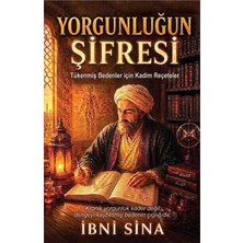 Tutku Yayınevi Yorgunluğun Şifresi - Ibni Sina,tasavvuf,islam,sağlık,din,imam Gazali,dil Belası