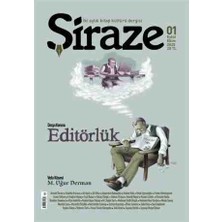 Şiraze Iki Aylık Kitap Kültürü Dergisi Sayı : 1 Editörlük Vefa Köşesi M.uğur Derman