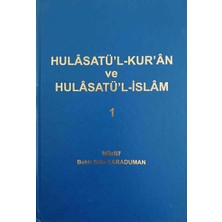Hulasatü'l Kur'an ve Hulasatü'l Islam Cilt 1 Bekir Sıtkı Karaduman