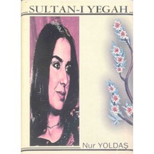 Kadıköy Plak Kulübü Dikkat Kaset !!! Nur Yoldaş – Sultan-I Yegâh Kaset